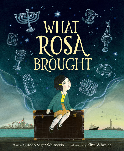 What Rosa Brought by Jacob Sager Weinstein, Eliza Wheeler, 9780063056480