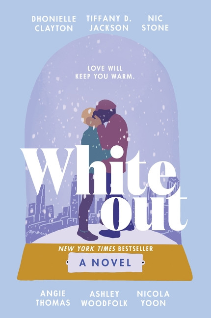 Whiteout (A Novel) by Dhonielle Clayton, Tiffany D. Jackson, Nic Stone, Angie Thomas, Ashley Woodfolk, Nicola Yoon, 9780063088153