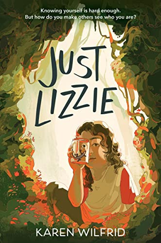 Just Lizzie by Karen Wilfrid, 9780063290297