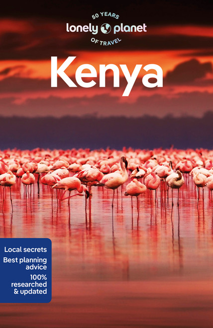 Lonely Planet Kenya (Plan the Trip of a Lifetime | Detailed Itineraries & Maps | Insider Tips | Covers Nairobi, Mombasa, Masai Mara and more) by Nanjala Nyabola, Shawn Duthie, Neema Githere, Mwende Mutuli Musau, Julie Olum, 9781787015890