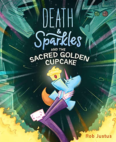 Death & Sparkles and the Sacred Golden Cupcake (Book 2) by Rob Justus, 9781797206387