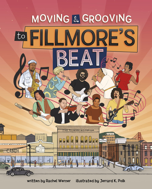 Moving and Grooving to Fillmore's Beat by Rachel Werner, Jerrard K. Polk, 9781684467631