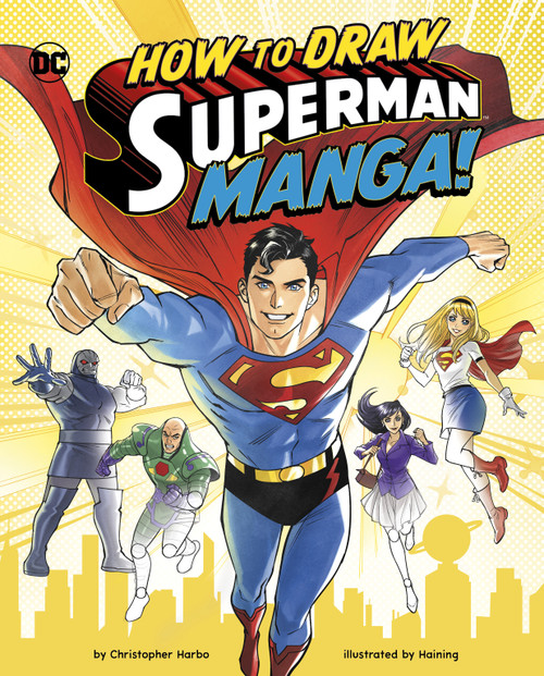 How to Draw Superman Manga! by Haining, Christopher Harbo, 9781669021681