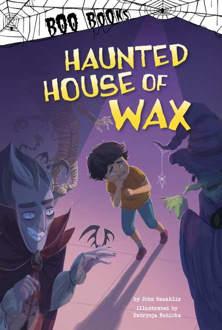 Haunted House of Wax by John Sazaklis, Patrycja Fabicka, 9781484686546