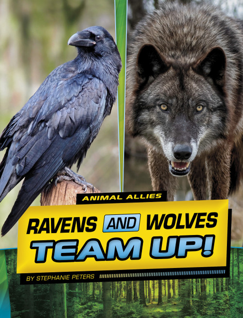 Ravens and Wolves Team Up! - 9781669048725 by Stephanie True Peters, 9781669048725