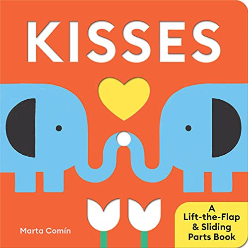 Kisses (A Lift-the-Flap & Sliding Parts Book) by Marta Comín, 9781728264530