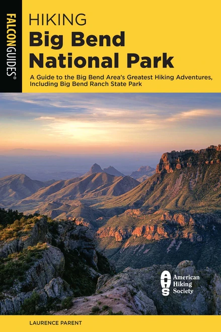 Hiking Big Bend National Park by Laurence Parent, 9781493063116