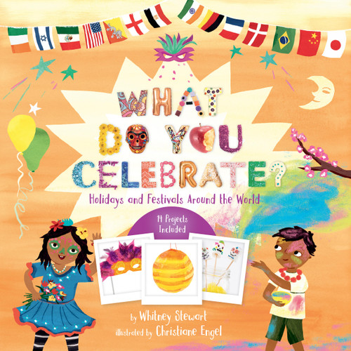 What Do You Celebrate? (Holidays and Festivals Around the World) - 9781454950639 by Whitney Stewart, Christiane Engel, 9781454950639