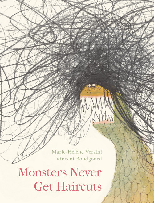 Monsters Never Get Haircuts by Marie-Hélène Versini, Vincent Boudgourd, 9781914912733