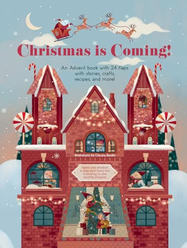 Christmas Is Coming! (An Advent Book with 24 Flaps with Stories, Crafts, Recipes, and More!) - 9788854418165 by Claudia Bordin, 9788854418165