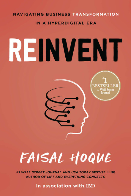Reinvent (Navigating Business Transformation in a Hyperdigital Era) by Faisal Hoque, 9781639080427