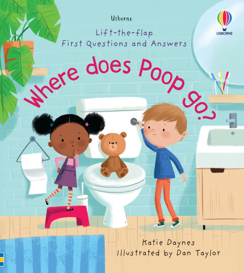 First Questions and Answers: Where Does Poop Go? by Katie Daynes, Dan Taylor, 9781805070443