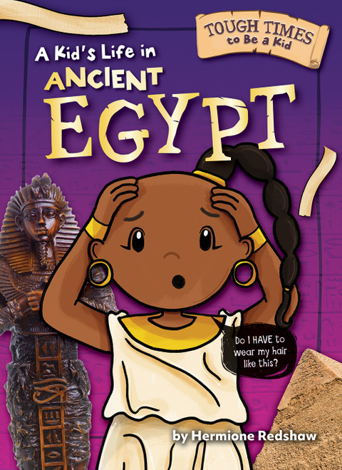 A Kid's Life in Ancient Egypt - 9798888221273 by Hermione Redshaw, 9798888221273