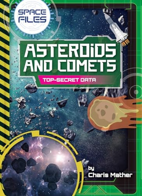 Asteroids and Comets (Top-Secret Data) - 9798885099493 by Charis Mather