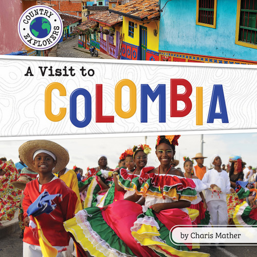 A Visit to Colombia - 9798885099745 by Charis Mather, 9798885099745