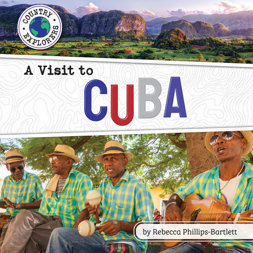 A Visit to Cuba by Rebecca Phillips-Bartlett, 9798888221488
