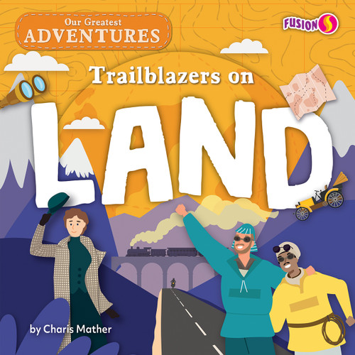 Trailblazers on Land by Charis Mather, 9798888221310