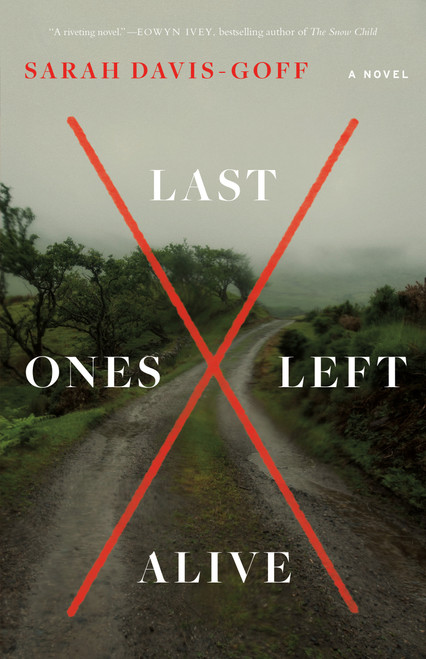 Last Ones Left Alive (A Novel) - 9781250235237 by Sarah Davis-Goff, 9781250235237
