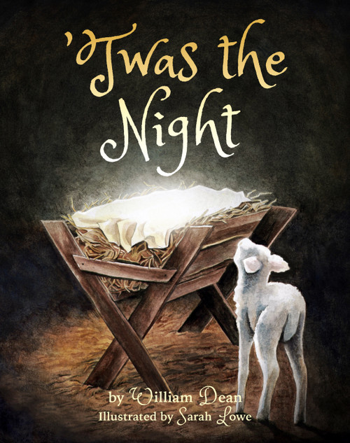 'Twas the Night by William Dean, Sarah Lowe, 9781496476074