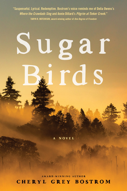 Sugar Birds by Cheryl Grey Bostrom, 9781496481634