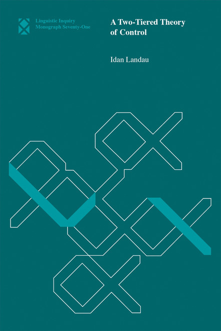 A Two-Tiered Theory of Control by Idan Landau, 9780262527361