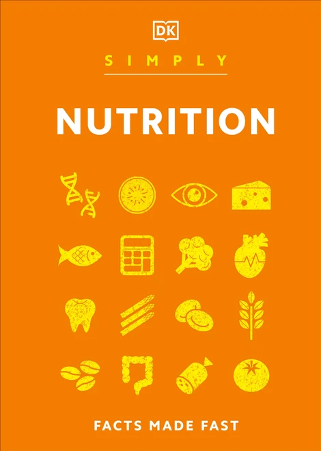 Simply Nutrition by DK, 9780744085013