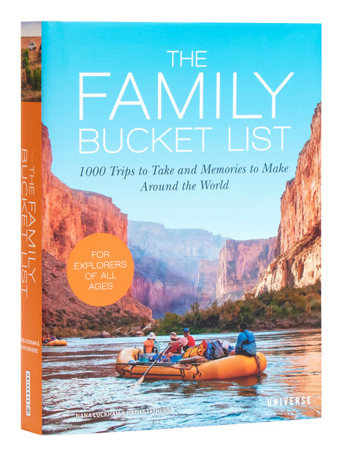 The Family Bucket List (1,000 Trips to Take and Memories to Make Around the World) by Nana Luckham, Kath Stathers, 9780789344175
