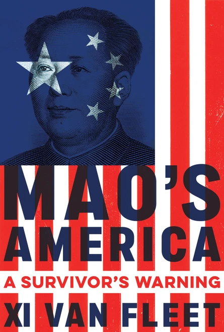 Mao's America (A Survivor's Warning) by Xi Van Fleet, 9781546006305