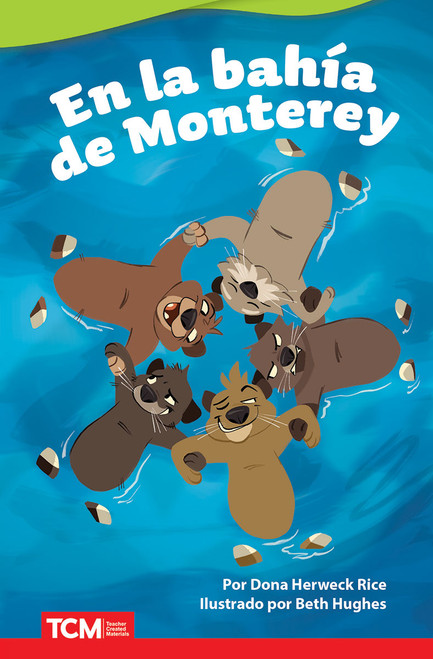 En la bahía de Monterey (Spanish Edition) by Dona Herweck Rice, Beth Hughes, 9798765907269