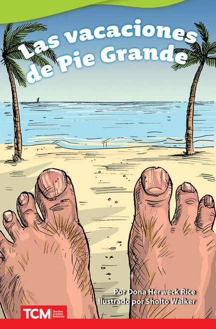 Las vacaciones de Pie Grande (Spanish Edition) by Dona Herweck Rice, Sholto Walker, 9798765907276