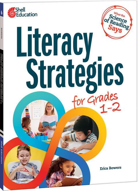 What the Science of Reading Says (Literacy Strategies for Grades 1-2) by Erica Bowers, 9781087696737