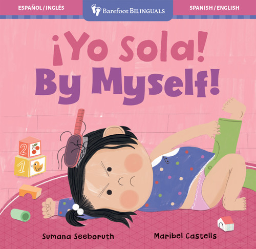 ¡Yo sola! / By Myself! (Bilingual Edition) by Sumana Seeboruth, Maribel Castells, 9781646869961
