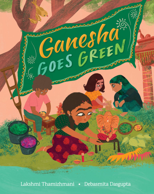 Ganesha Goes Green by Lakshmi Thamizhmani, Debasmita Dasgupta, 9781646869978