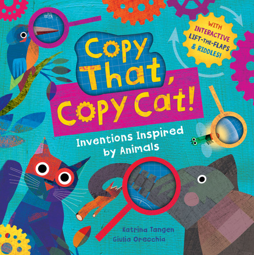 Copy That, Copy Cat! (Inventions Inspired by Animals) by Katrina Tangen, Giulia Orecchia, 9781646869992