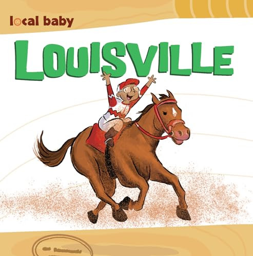 Local Baby Louisville by Nancy Ellwood, 9781467197014