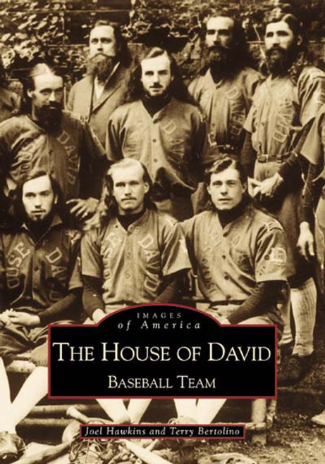 The House of David (Baseball Team) by Joel Hawkins, Terry Bertolino, 9780738507590