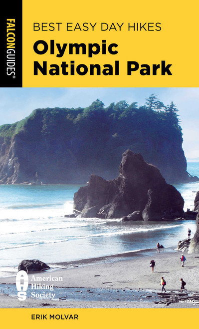 Best Easy Day Hikes Olympic National Park by Erik Molvar, 9781493063550