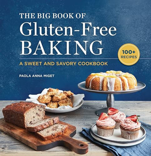 The Big Book of Gluten-Free Baking (A Sweet and Savory Cookbook) by Paola Anna Miget, 9781647390372