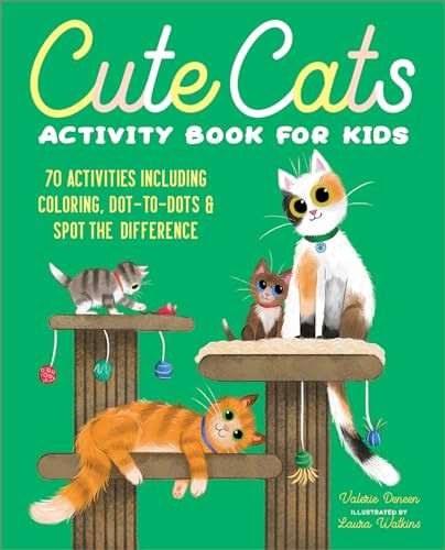 Cute Cats Activity Book for Kids (70 Activities Including Coloring, Dot-to-Dots & Spot the Difference) by Valerie Deneen, 9781647396114