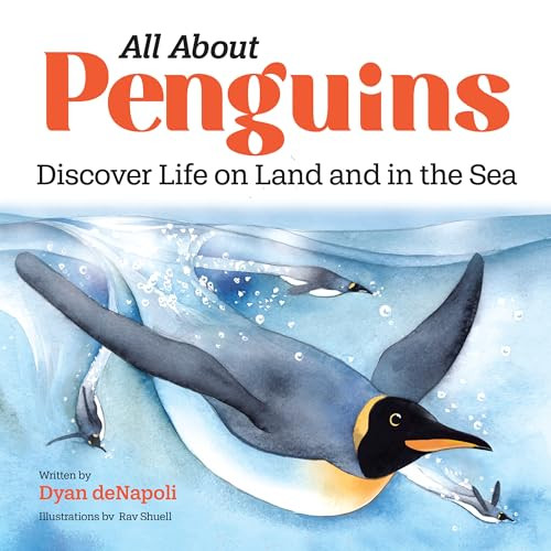 All About Penguins (Discover Life on Land and in the Sea) by Dyan deNapoli, 9781647397555