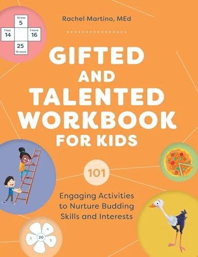 Gifted and Talented Workbook for Kids (101 Engaging Activities to Nurture Budding Skills and Interests) by Rachel Martino MEd, 9781648767241