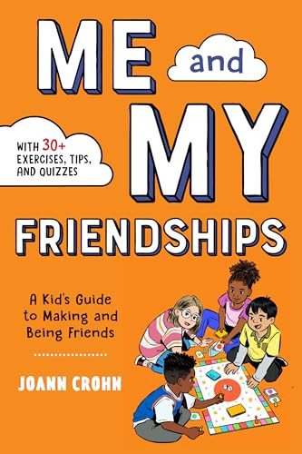 Me and My Friendships (A Friendship Book for Kids) by JoAnn Crohn, 9781648768088
