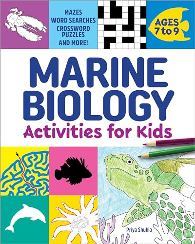Marine Biology Activities for Kids (Mazes, Word Searches, Crossword Puzzles, and More!) by Priya Shukla, 9781685395674