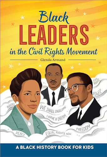 Black Leaders in the Civil Rights Movement (A Black History Book for Kids) - 9798886086546 by Glenda Armand, 9798886086546