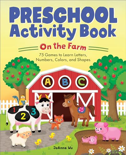 Preschool Activity Book On The Farm (75 Games to Learn Letters, Numbers, Colors, and Shapes) by JoAnna Wu, 9798886089332