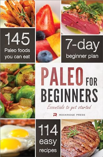 Paleo for Beginners (Essentials to Get Started) by Rockridge Press, 9781623150310