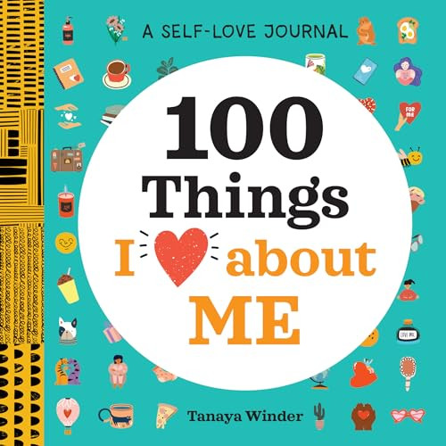 A Self-Love Journal: 100 Things I Love about Me - 9781638073338 by Tanaya Winder, 9781638073338