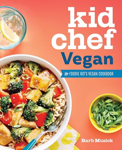 Kid Chef Vegan (The Foodie Kid's Vegan Cookbook) by Barb Musick, 9781638074151
