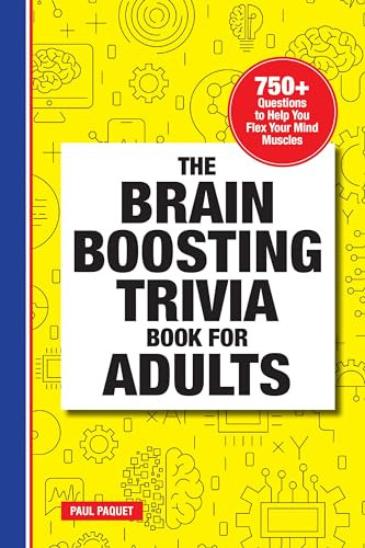 The Brain Boosting Trivia Book for Adults (750+ Questions to Help You Flex Your Mind Muscles) by Paul Paquet, 9781638074182