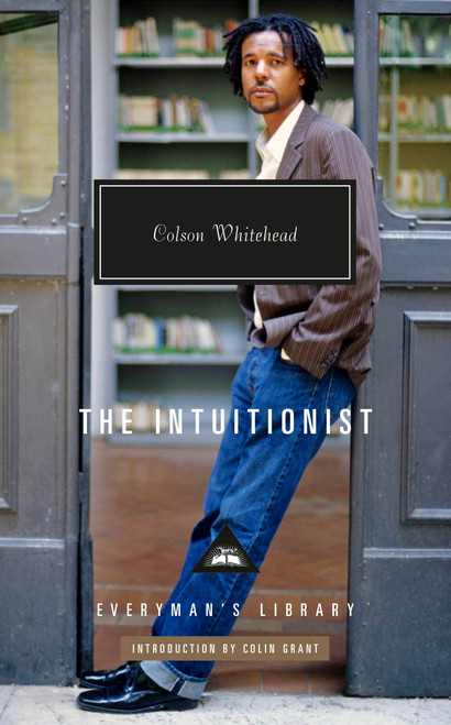 The Intuitionist (Introduction by Colin Grant) by Colson Whitehead, Colin Grant, 9781101908372
